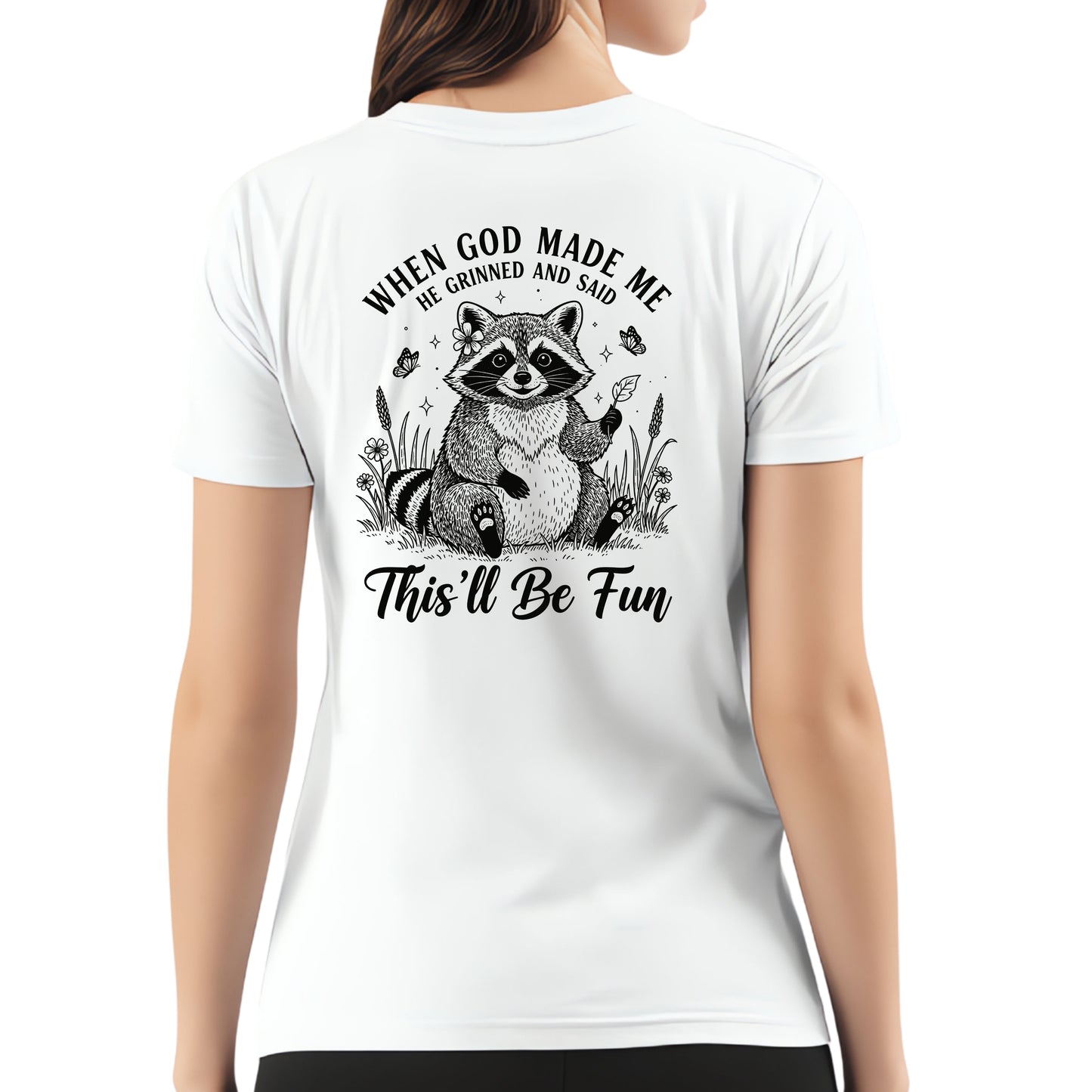 When God Made Me He Grinned and Said This'll Be Fun