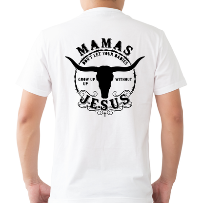 mamas dont let your babyus grow with out jesus