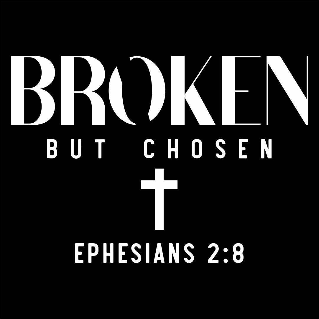 broken but chosen
